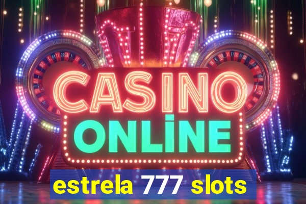estrela 777 slots